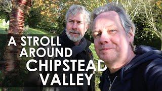 A Stroll Around CHIPSTEAD VALLEY with Andrew Norris