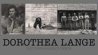 Dorothea Lange - Photographers to Know