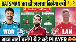 WOR vs LAN Dream11, WOR vs LAN Dream11 Prediction, Worcestershire vs Lancashire Dream11 Prediction