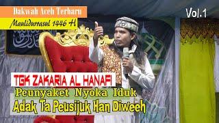 Tgk Zakaria Al Hanafi I Peunyaket Nyo Ka Iduk Adak Ta Peusijuk Han Diweeh