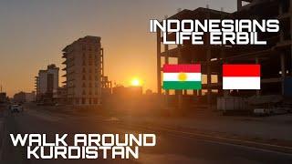 Indonesians Life | WALK AROUND NEAR ANKAWA ERBIL KURDISTAN IRAQ