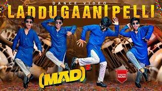 LADDU GAANI PELLI || SONG DANCE || MAD 2 || MEE SAMRAT DANCER