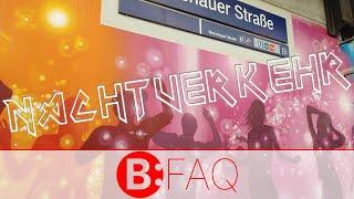 Berlin:FAQ - Nachtverkehr im Nahverkehr?