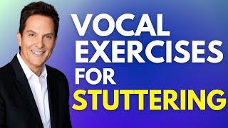 Vocal Exercise for Stuttering