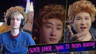 РЕАКЦИЯ | SUPER JUNIOR 슈퍼주니어 'Ahora Te Puedes Marchar' Special Video | K-POP