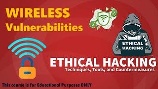 Mastering Wireless Security Vulnerabilities with Ethical Hacking