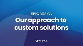 ITA Group EPIC Design Approach