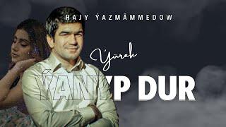 Hajy Yazmammedow - Yurek Yanyp Dur | 2022 Official Music #best #hit #music