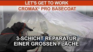 CROMAX PRO BASECOAT: 3-SCHICHT REPARATUR EINER GROSSEN FLÄCHE