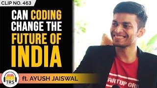 How Can Coding Change The Future Of India ft. Ayush Jaiswal | TheRanveerShow Clips