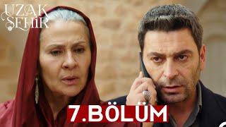 Uzak Şehir 7.Bölüm | Drama Review | Uzak Sehir Bölüm 7