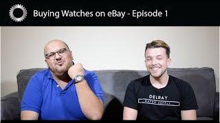 Buying Watches on eBay - Episode 1 (pilot)