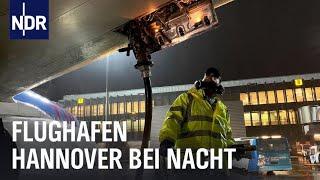 Nachts neben der Landebahn: Flughafen Hannover | Die Nordreportage | NDR Doku