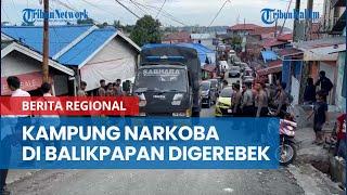 Kampung Narkoba di Balikpapan Digerebek Polisi, 24 dari 30 Orang Positif