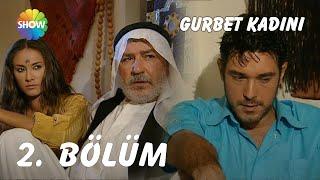 Gurbet Kadını 2. Bölüm | FULL HD