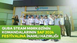 Quba STEAM Mərkəzinin komandalarının Yaşıl SAF 2024 Festivalına inamlı hazırlıqları davam edir.