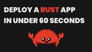 How to Build & Deploy a Rust App in Under 60 Seconds