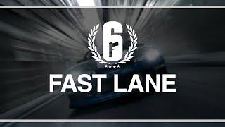 Fast Lane - Rainbow Six Siege