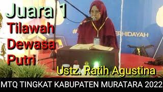 Ustz. Ratih Agustina Juara 1 Tilawah Dewasa Putri || Babak Final MTQ Tingkat Kabupaten MURATARA 2022