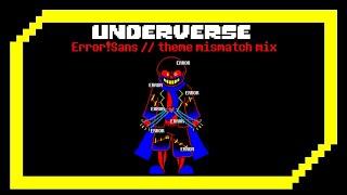 [UndertaleAU] Underverse // Error!Sans // mismatch theme mix // Sans GXD