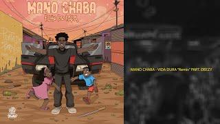 MANO CHABA - VIDA DURA “Remix” PART. DEEZY | Visualizer