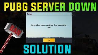 Pubg Servers Busy,Please Try again later Error Code RestrictArea|PUBG SERVERS DOWN IN INDIA  solutio