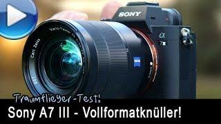 Vollformat-Knüller Sony A7 Mark 3 im Test!