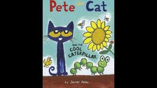 Pete the Cat and the Cool Caterpillar