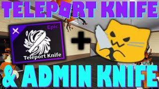 USING THE TELEPORT KNIFE WITH THE ADMIN KNIFE IN KAT! (Roblox)