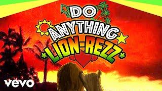 Lion Rezz - Do Anything (Audio)