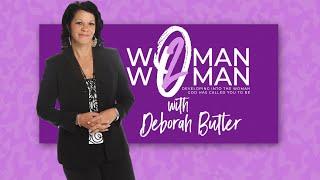 Season 1 | Woman2Woman with Deborah Butler | Pastor Adriane Wilson