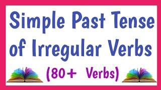 Simple Past Tense of Irregular Verbs