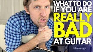 What To Do If You Are Really Bad At Guitar - Guitar Lessons with Stuart!