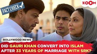 Did Shah Rukh Khan's wife Gauri CONVERT to Islam after 33 Years of marriage? Here's the TRUTH