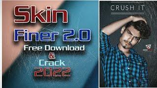 Skin Finer 2.0 Update 2022 | Lifetime Skin Finer | Free Download Skin Finer Crack | Crack Skin Finer