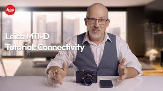 Leica M11-D - Tutorial: Connectivity