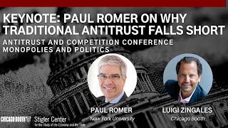 Keynote: Paul Romer on Why Traditional Antitrust Falls Short | Romer & Zingales