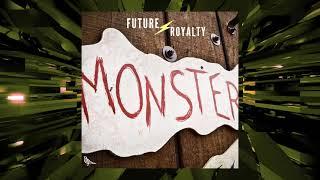 Future Royalty - Monster (Official Video)