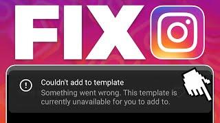 How To Fix Instagram Couldn’t Add To Template Problem (2025)