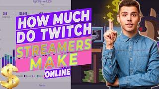 How Much Do Twitch Streamers Make?