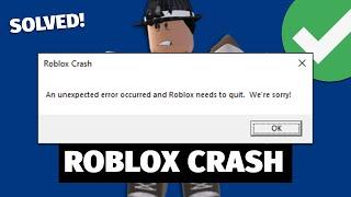 How to fix Roblox Crash: An unexpected error occurred and Roblox needs to quit. (ALL SOLUTIONS)