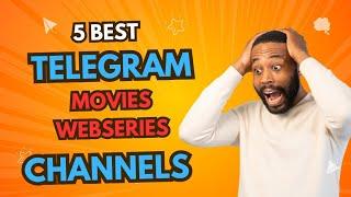 Top 5 Telegram movie and series channels 2024 | Best Movie Telegram Channel 2024