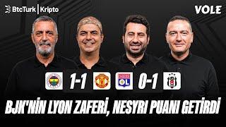 Fenerbahçe-M.United & Lyon-Beşiktaş Maç Sonu |Abdülkerim Durmaz, Ali Ece, Mustafa Demirtaş, Emek Ege