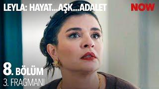 Leyla: Hayat…Aşk…Adalet... 8. Bölüm 3. Fragmanı