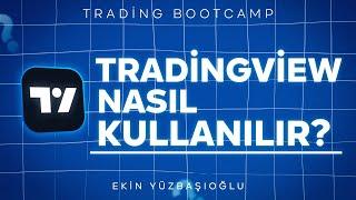 TRADİNG BOOTCAMP BÖLÜM 4 TRADİNGVİEW NASIL KULLANILIR ?