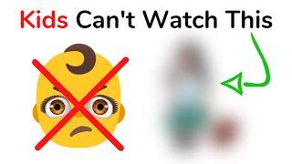 Kids can't watch this video