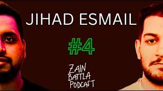 Zain Battla Podcast #4: Jihad Esmail