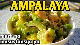 SIMPLENG AMPALAYA WITH EGG RECIPE | MASARAP AT MURANG ULAM SA UMAGA