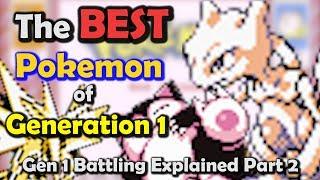 The BEST Pokemon of Gen 1 - Gen 1 Battling EXPLAINED Part 2