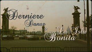 derniere danse x la isla bonita (mashup)